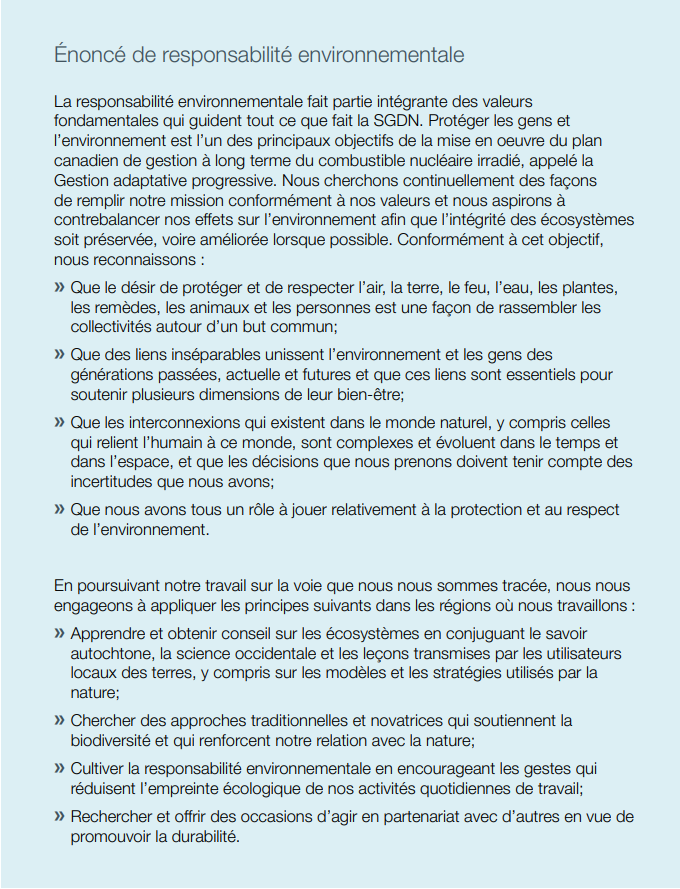 Suivant une suggestion faite par le Conseil consultatif en 2016, la SGDN a commencé à élaborer un Énoncé de responsabilité environnementale, qui décrit l’engagement qu’elle prend en matière de durabilité environnementale relativement à sa mise en œuvre du plan canadien.